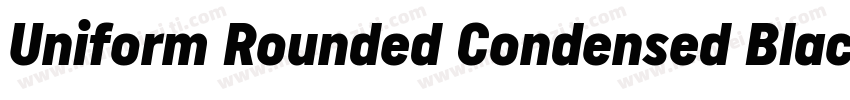 Uniform Rounded Condensed Black字体转换